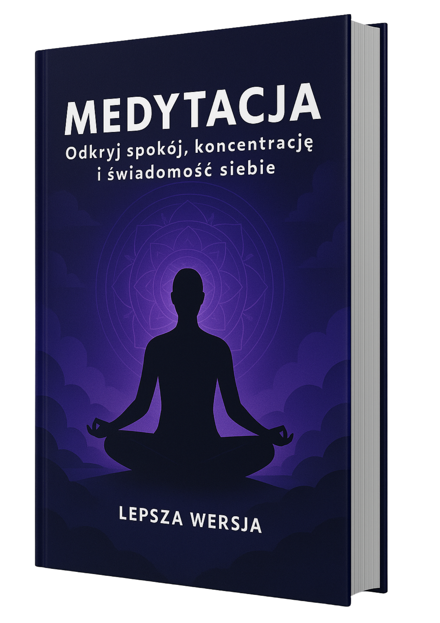 medytacja odkryj spokój, koncentrację i świadomość siebie medytacja odkryj spokój, koncentrację i świadomość siebie